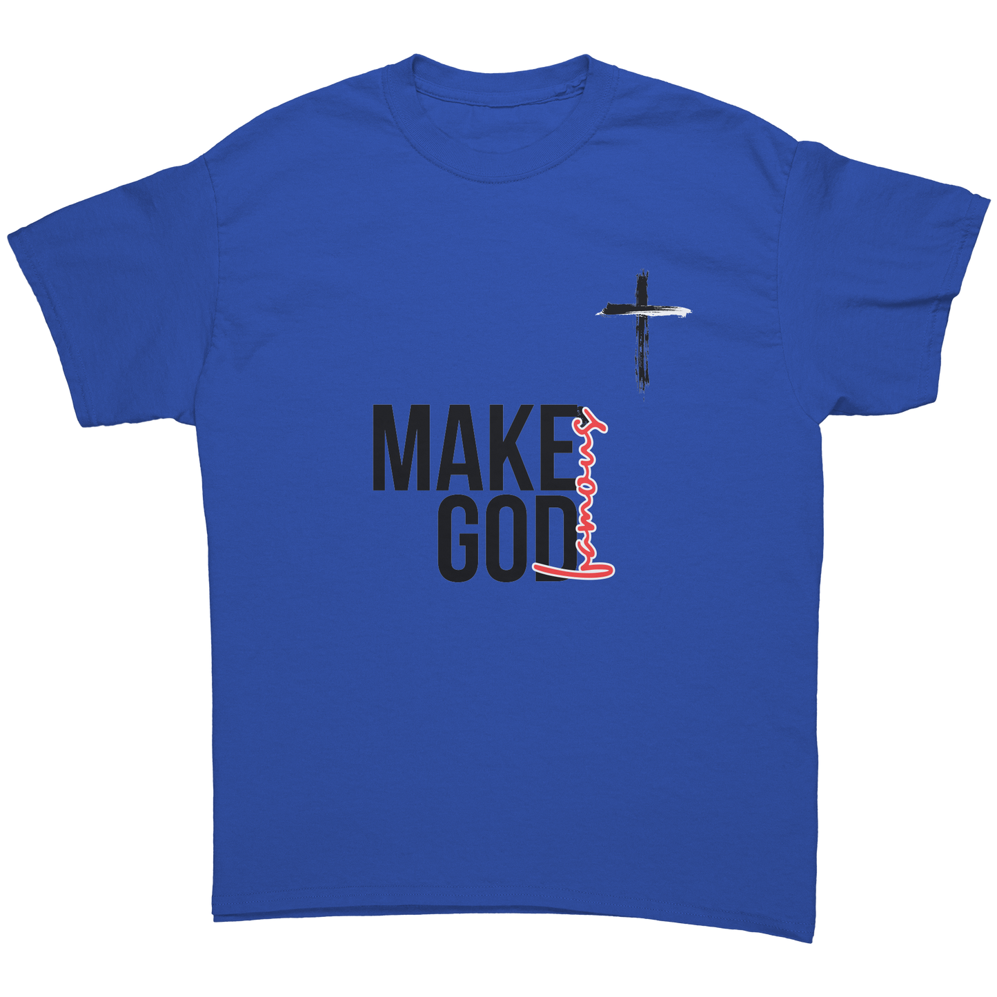 Make_God_Famous_Royal_Front_Mockup.png