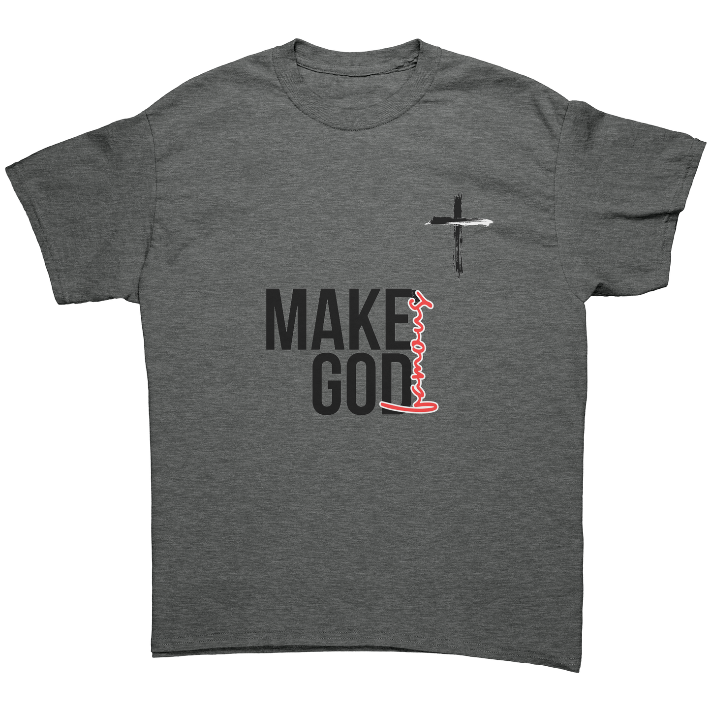 Make_God_Famous_Graphite_Heather_Front_Mockup.png