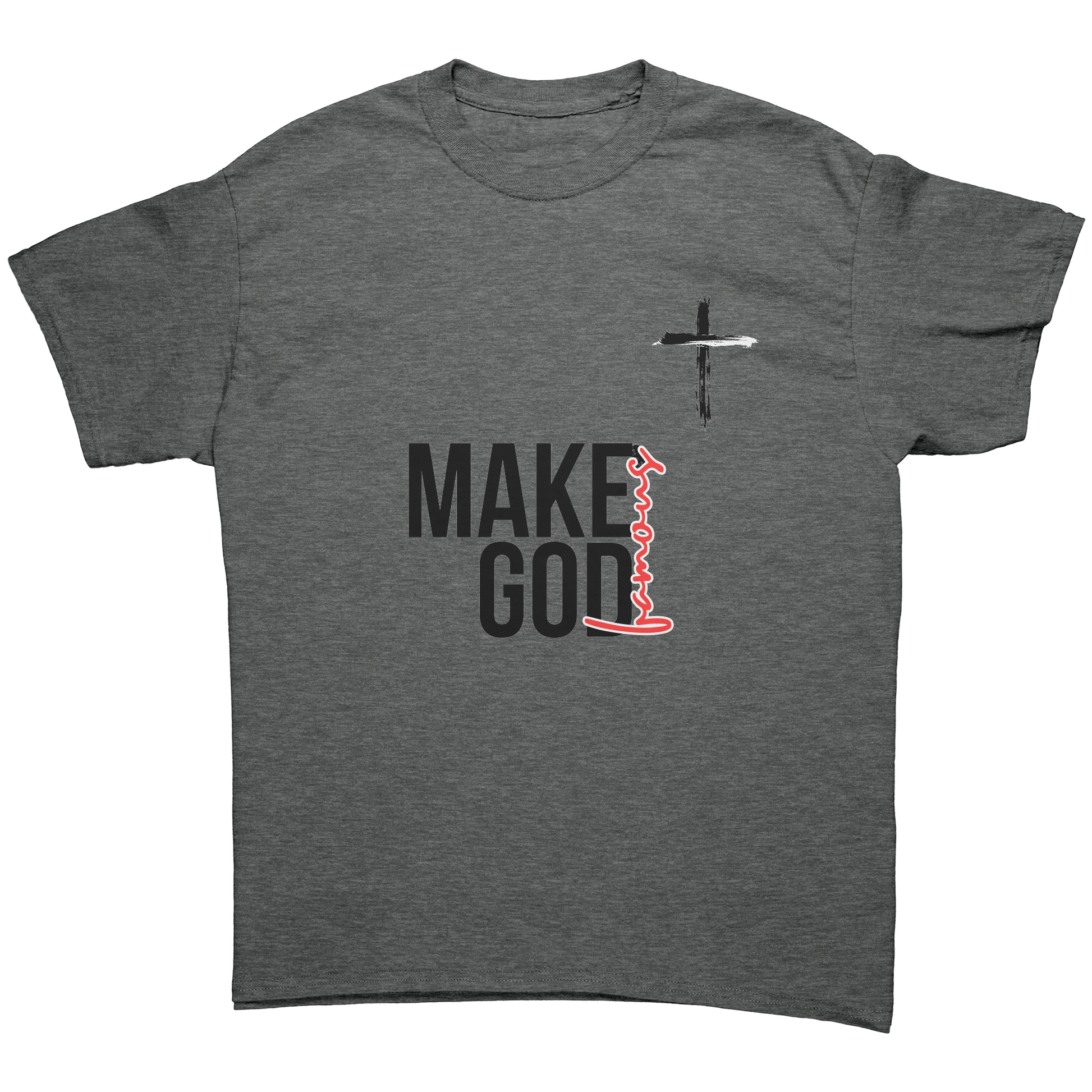 Make_God_Famous_Graphite_Heather_Front_Mockup.png