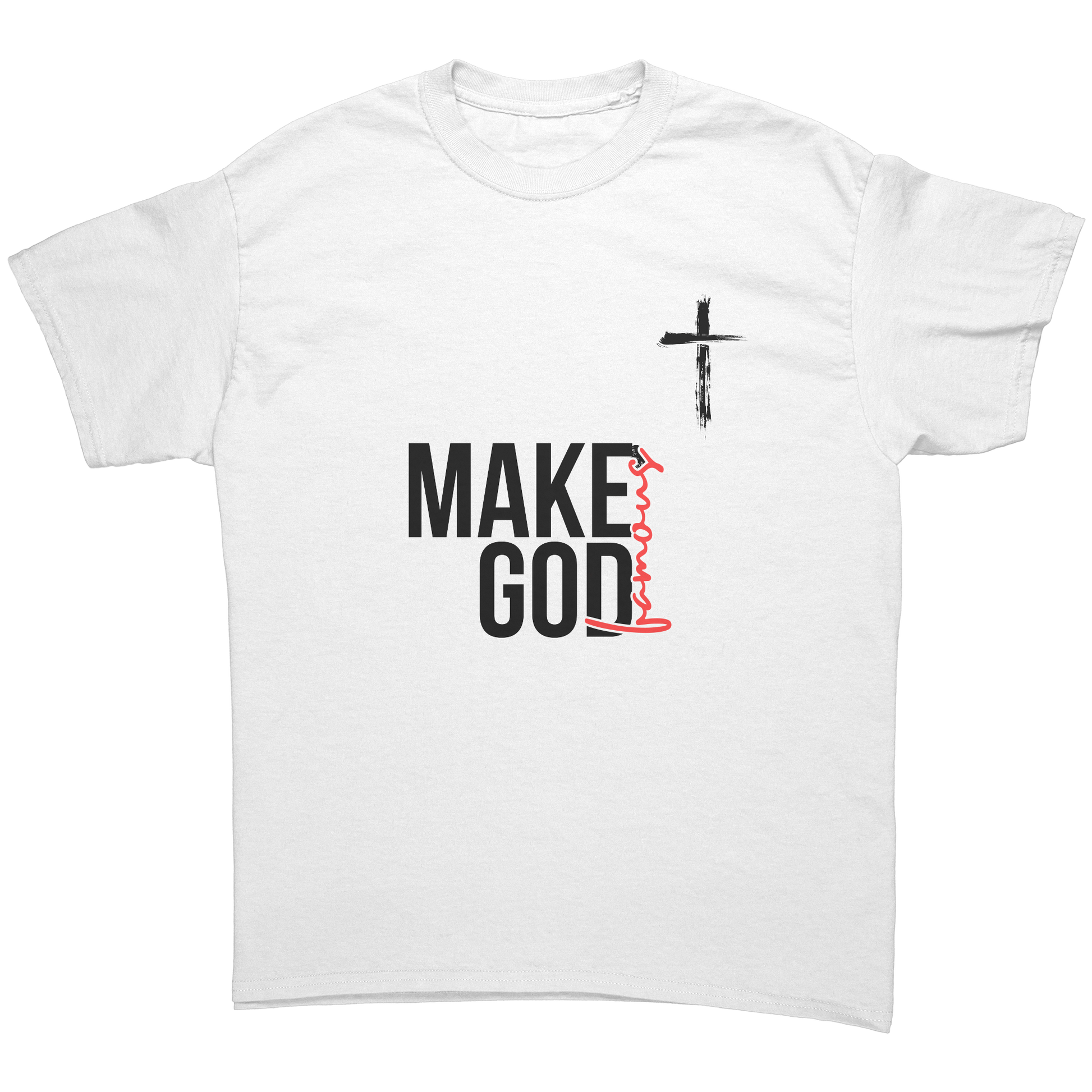 Make_God_Famous_White_Front_Mockup.png